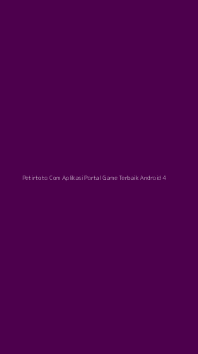 Tampilan Antarmuka Aplikasi Petirtoto Com Aplikasi Portal Game Terbaik Android - 4
