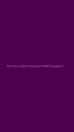 Tampilan Antarmuka Aplikasi Petirtoto Daftar Pembersih Ram Otomatis - 3