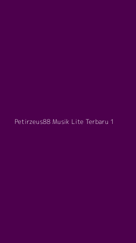 Tampilan Antarmuka Aplikasi Petirzeus88 Musik Lite Terbaru - 1
