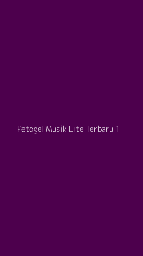 Tampilan Antarmuka Aplikasi Petogel Musik Lite Terbaru - 1