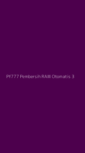 Tampilan Antarmuka Aplikasi Pf777 Pembersih Ram Otomatis - 3