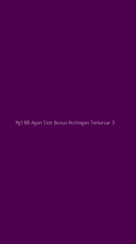 Tampilan Antarmuka Aplikasi Pg188 Agen Slot Bonus Rollingan Terbesar - 3