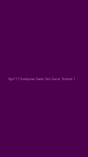 Tampilan Antarmuka Aplikasi Pgo777 Kumpulan Game Slot Gacor Terbaik - 1