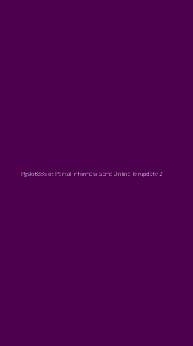 Tampilan Antarmuka Aplikasi Pgslot88slot Portal Informasi Game Online Terupdate - 2