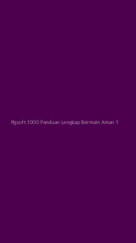 Tampilan Antarmuka Aplikasi Pgsoft1000 Panduan Lengkap Bermain Aman - 1