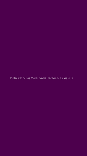 Tampilan Antarmuka Aplikasi Piala888 Situs Multi Game Terbesar Di Asia - 3