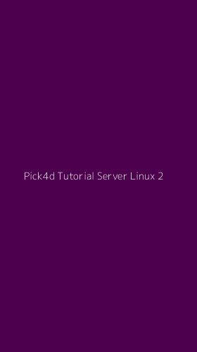 Tampilan Antarmuka Aplikasi Pick4d Tutorial Server Linux - 2