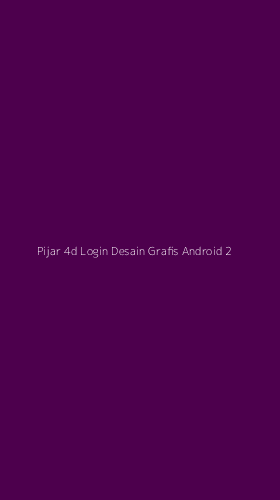 Tampilan Antarmuka Aplikasi Pijar 4d Login Desain Grafis Android - 2