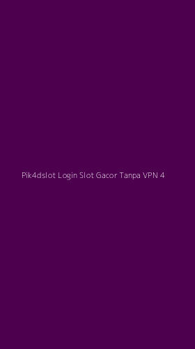 Tampilan Antarmuka Aplikasi Pik4dslot Login Slot Gacor Tanpa Vpn - 4