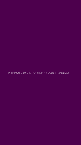 Tampilan Antarmuka Aplikasi Pilar1001 Com Link Alternatif Sbobet Terbaru - 3