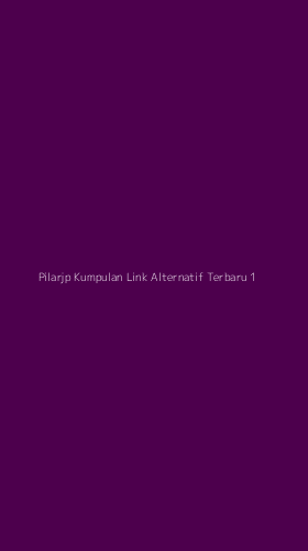 Tampilan Antarmuka Aplikasi Pilarjp Kumpulan Link Alternatif Terbaru - 1