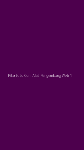 Tampilan Antarmuka Aplikasi Pilartoto Com Alat Pengembang Web - 1