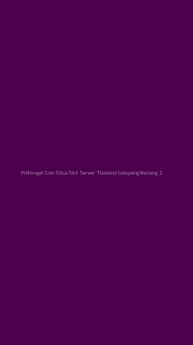 Tampilan Antarmuka Aplikasi Pilihtogel Com Situs Slot Server Thailand Gampang Menang - 2