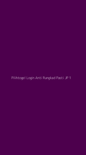 Tampilan Antarmuka Aplikasi Pilihtogel Login Anti Rungkad Pasti Jp - 1