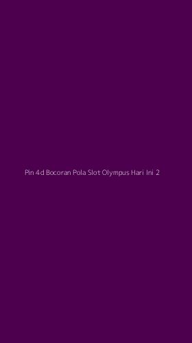 Tampilan Antarmuka Aplikasi Pin 4d Bocoran Pola Slot Olympus Hari Ini - 2