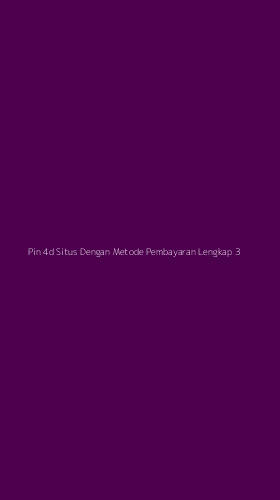 Tampilan Antarmuka Aplikasi Pin 4d Situs Dengan Metode Pembayaran Lengkap - 3