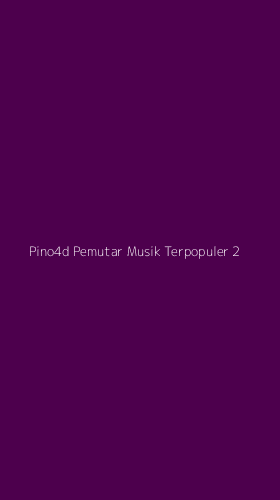 Tampilan Antarmuka Aplikasi Pino4d Pemutar Musik Terpopuler - 2