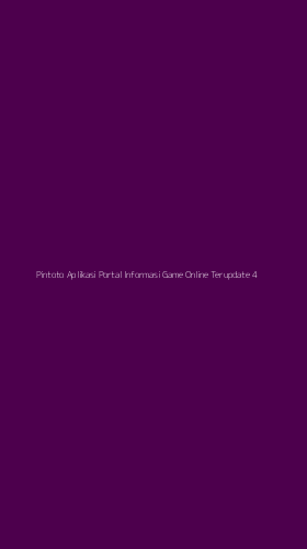 Tampilan Antarmuka Aplikasi Pintoto Aplikasi Portal Informasi Game Online Terupdate - 4