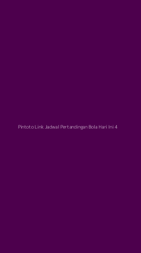 Tampilan Antarmuka Aplikasi Pintoto Link Jadwal Pertandingan Bola Hari Ini - 4