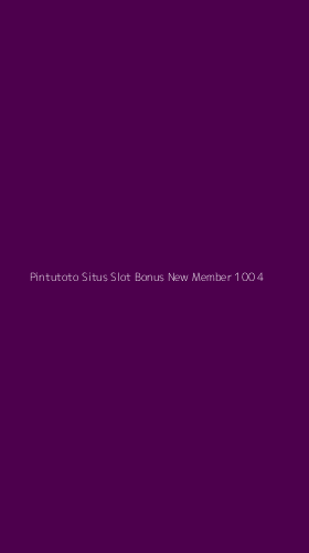 Tampilan Antarmuka Aplikasi Pintutoto Situs Slot Bonus New Member 100 - 4
