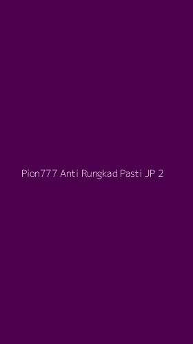 Tampilan Antarmuka Aplikasi Pion777 Anti Rungkad Pasti Jp - 2