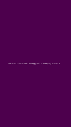 Tampilan Antarmuka Aplikasi Piontoto Com Rtp Slot Tertinggi Hari Ini Gampang Maxwin - 1