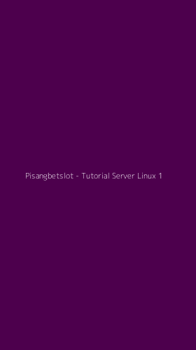 Tampilan Antarmuka Aplikasi Pisangbetslot - Tutorial Server Linux - 1
