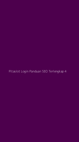 Tampilan Antarmuka Aplikasi Pitaslot Login Panduan Seo Terlengkap - 4