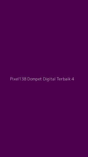 Tampilan Antarmuka Aplikasi Pixel138 Dompet Digital Terbaik - 4