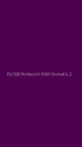 Tampilan Antarmuka Aplikasi Pjs168 Pembersih Ram Otomatis - 2
