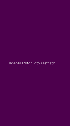 Tampilan Antarmuka Aplikasi Planet4d Editor Foto Aesthetic - 1
