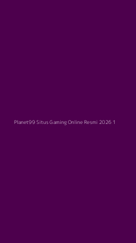 Tampilan Antarmuka Aplikasi Planet99 Situs Gaming Online Resmi 2026 - 1