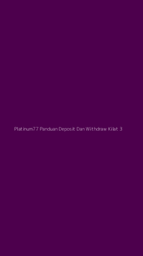Tampilan Antarmuka Aplikasi Platinum77 Panduan Deposit Dan Withdraw Kilat - 3