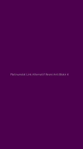 Tampilan Antarmuka Aplikasi Platinumslot Link Alternatif Resmi Anti Blokir - 4