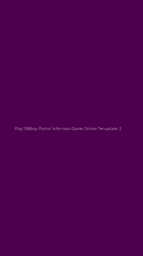 Tampilan Antarmuka Aplikasi Play188boy Portal Informasi Game Online Terupdate - 2