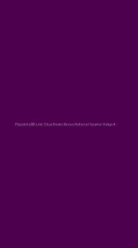 Tampilan Antarmuka Aplikasi Playslots88 Link Situs Resmi Bonus Referral Seumur Hidup - 4