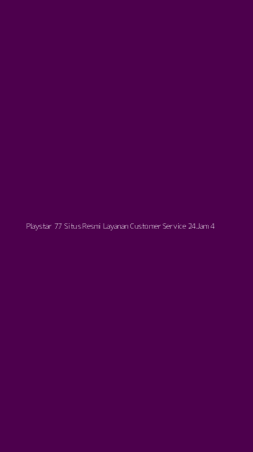 Tampilan Antarmuka Aplikasi Playstar 77 Situs Resmi Layanan Customer Service 24jam - 4