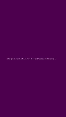 Tampilan Antarmuka Aplikasi Plingko Situs Slot Server Thailand Gampang Menang - 1