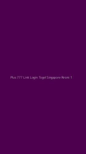Tampilan Antarmuka Aplikasi Plus 777 Link Login Togel Singapore Resmi - 1