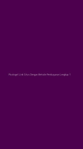 Tampilan Antarmuka Aplikasi Plustogel Link Situs Dengan Metode Pembayaran Lengkap - 1