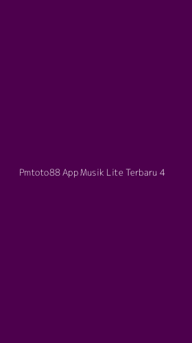 Tampilan Antarmuka Aplikasi Pmtoto88 App Musik Lite Terbaru - 4