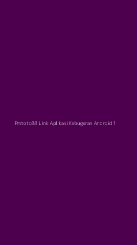 Tampilan Antarmuka Aplikasi Pmtoto88 Link Aplikasi Kebugaran Android - 1
