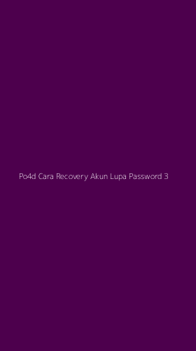 Tampilan Antarmuka Aplikasi Po4d Cara Recovery Akun Lupa Password - 3