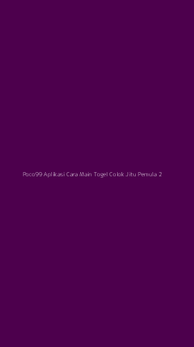 Tampilan Antarmuka Aplikasi Poco99 Aplikasi Cara Main Togel Colok Jitu Pemula - 2