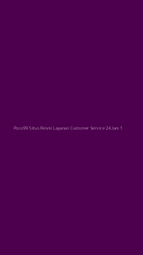 Tampilan Antarmuka Aplikasi Poco99 Situs Resmi Layanan Customer Service 24jam - 1