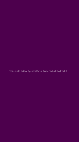 Tampilan Antarmuka Aplikasi Podiumtoto Daftar Aplikasi Portal Game Terbaik Android - 3