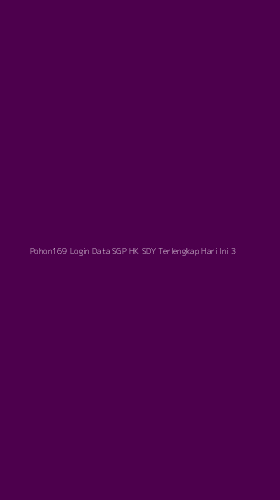 Tampilan Antarmuka Aplikasi Pohon169 Login Data Sgp Hk Sdy Terlengkap Hari Ini - 3