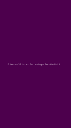 Tampilan Antarmuka Aplikasi Pohonmas33 Jadwal Pertandingan Bola Hari Ini - 1