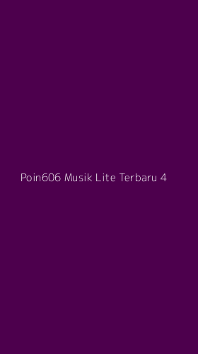 Tampilan Antarmuka Aplikasi Poin606 Musik Lite Terbaru - 4