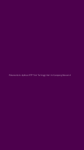 Tampilan Antarmuka Aplikasi Pokemontoto Aplikasi Rtp Slot Tertinggi Hari Ini Gampang Maxwin - 4